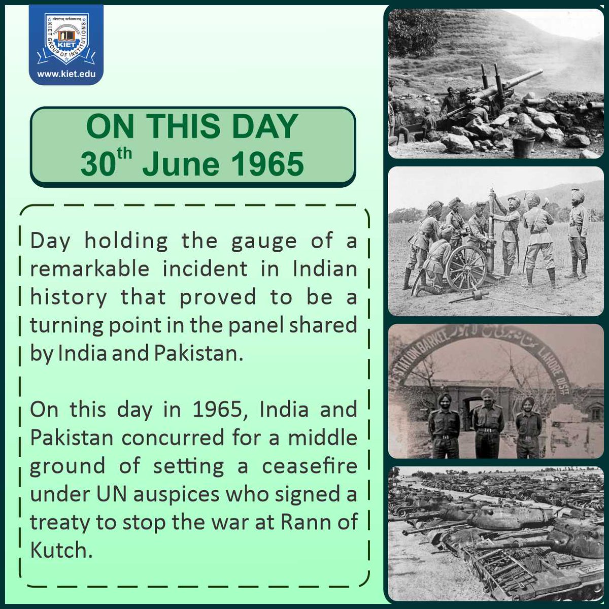 Kiet_edu's tweet photo. #on_this_day
.
30th June 1965, the settlement of ceasefire between India and Pakistan was observed.
@GargAmik @manojgoel1972
#kiet #aktu #college #sucess #hardwork #motivation #dedication #indo_pak_war #indiavspak #proud #victory #indianarmy #indianarmedforces #defenceforce https://t.co/SopoymWOkf