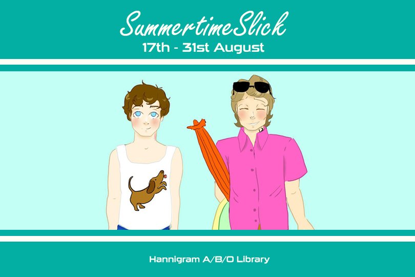 HannigramABOLib's tweet photo. The Prompts are live!! Posting for #SummertimeSlick 2019 will be 17th - 31st August. All media accepted - tag your fics, art, gifs, vids, playlists, headcanons, fic recs of older fics that fit the prompts. As long as there is an A/B/O element, we welcome all #Hannibal, AUs &amp; HEU https://t.co/THZ8ROMnUn
