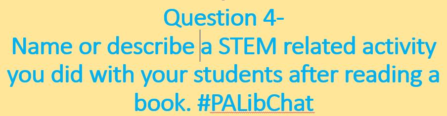 Question 4- #PALibChat @STEMEduc @TeachingSTEM