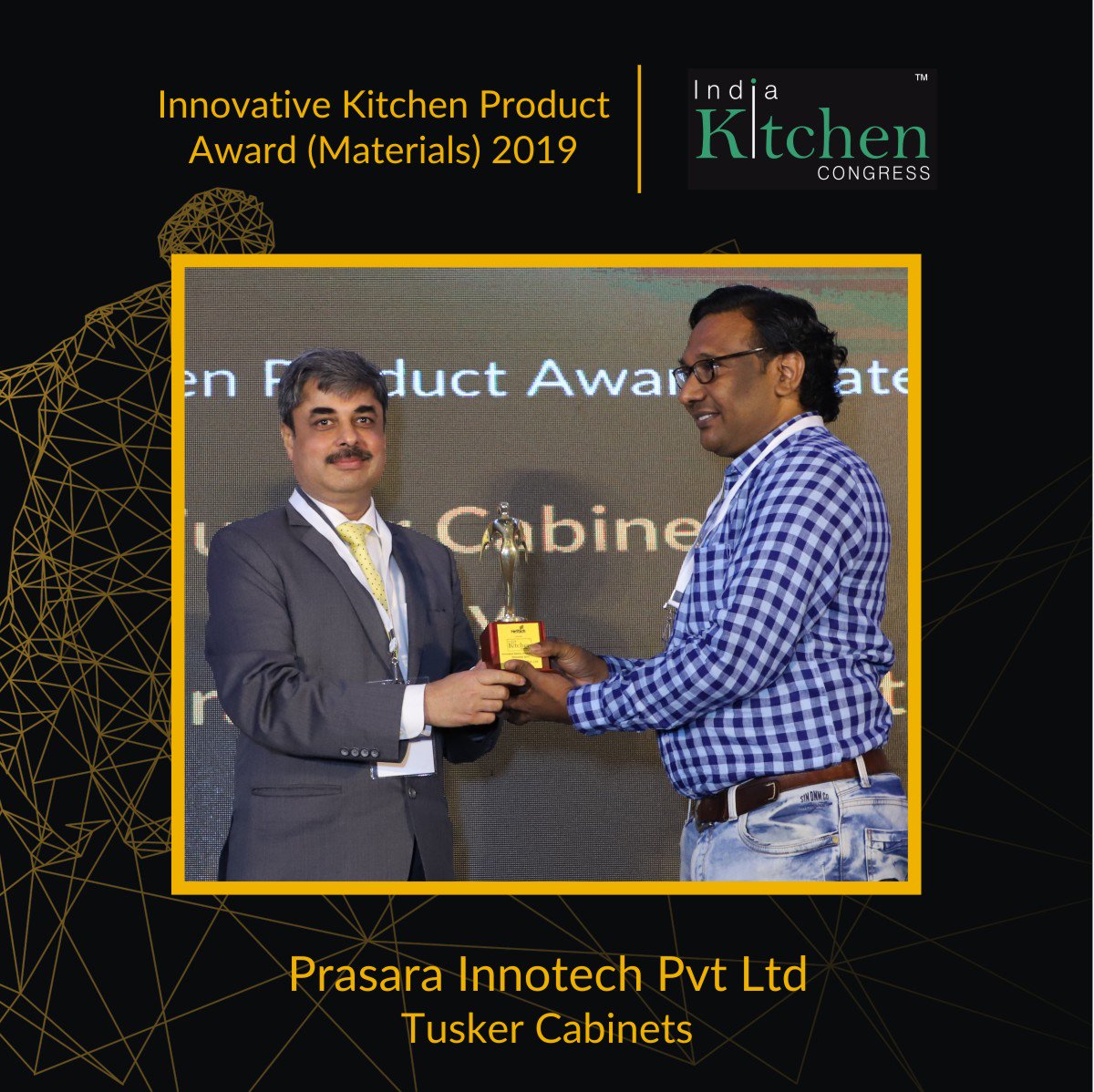 IKC_Conference's tweet photo. V V Prasad Chatran, MD - Prasara Innotech, receives Innovative Kitchen Product Award (Materials) 2019 for Tusker Cabinets, from Deepak Gupta (L), MD - Bracecorp Technologies. 

#IKC2019 

@Tuskerindia https://t.co/f6MyW2fb3o