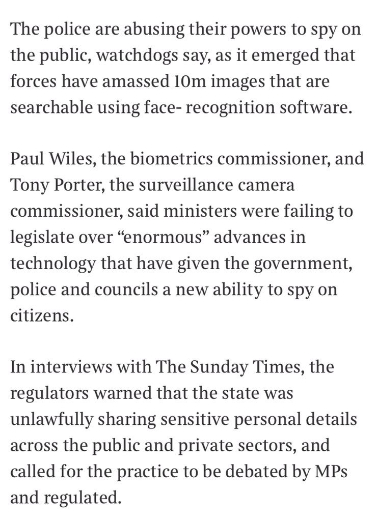 U.K. regulators warn that police are abusing their powers to spy on the public + accuse ministers of failing to legislate  #biometrics protections.  @normanlamb  @darrenpjones  @joswinson  @DavidDavisMP time to act:  https://www.thetimes.co.uk/article/surveillance-state-is-being-built-now-watchdogs-warn-jv6slfq9q cc:  @surcamcom  @ICOnews  @libertyhq @bbw1984