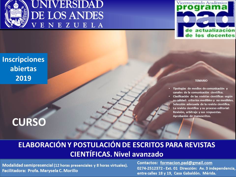 Curso: Elaboración y Postulación de Escritos para Revistas Científicas. Nivel Avanzado. Info: formacion.pad@gmail.com 
@ULA_WEB <a href="/PrensaULA/">Noticias Prensa ULA Cuenta Oficial</a> <a href="/ULA_Venezuela/">Univ. de Los Andes</a> <a href="/ULAvenezuela/">ULA Venezuela</a>