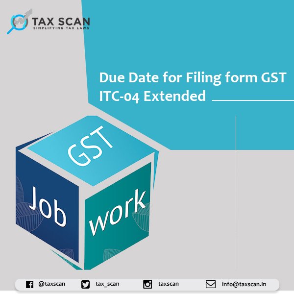 taxscan.in/due-date-filin…

#GST #GSTITC04 #Taxscan #GSTReturn #IndirectTax #TaxNews #GSTNews #FinanceNews