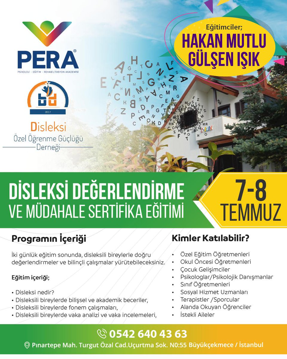DİSLEKSİ DEĞERLENDİRME ve MÜDAHALE SERTİFİKA EĞİTİMİ
Hakan MUTLU
Gülşen IŞIK
7-8 Temmuz 2019 - (İSTANBUL)
Ön kayıt ilgili irtibat numarasından (0542 640 43 63) yaptırabilirsiniz.