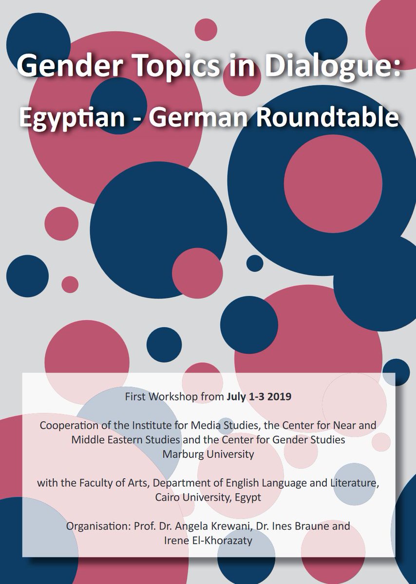 cnms_mr's tweet photo. Gender Topics in Dialogue: Egyptian-German Roundtable from July 1-3 2019. Cooperation of the Institute for Media Studies, the CNMS and the Center for Gender Studies (all @Uni_MR ) with the Faculty of Arts, Dept. of English Language &amp; Literature, @CairoUniv https://t.co/IF8mHmhMw1 https://t.co/00mnGCnhCn