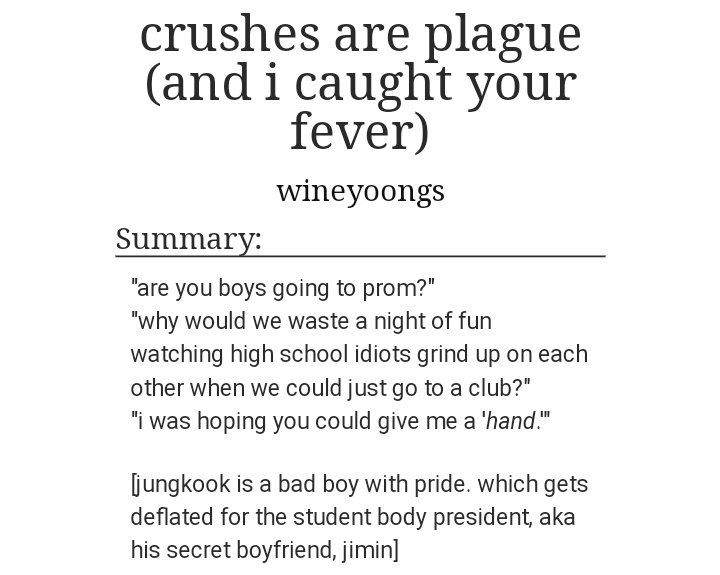 105) crushes are plague (and i caught your fever) https://archiveofourown.org/works/12777528# • 47,630 words• bad boy jk, student president jm• secret relationship