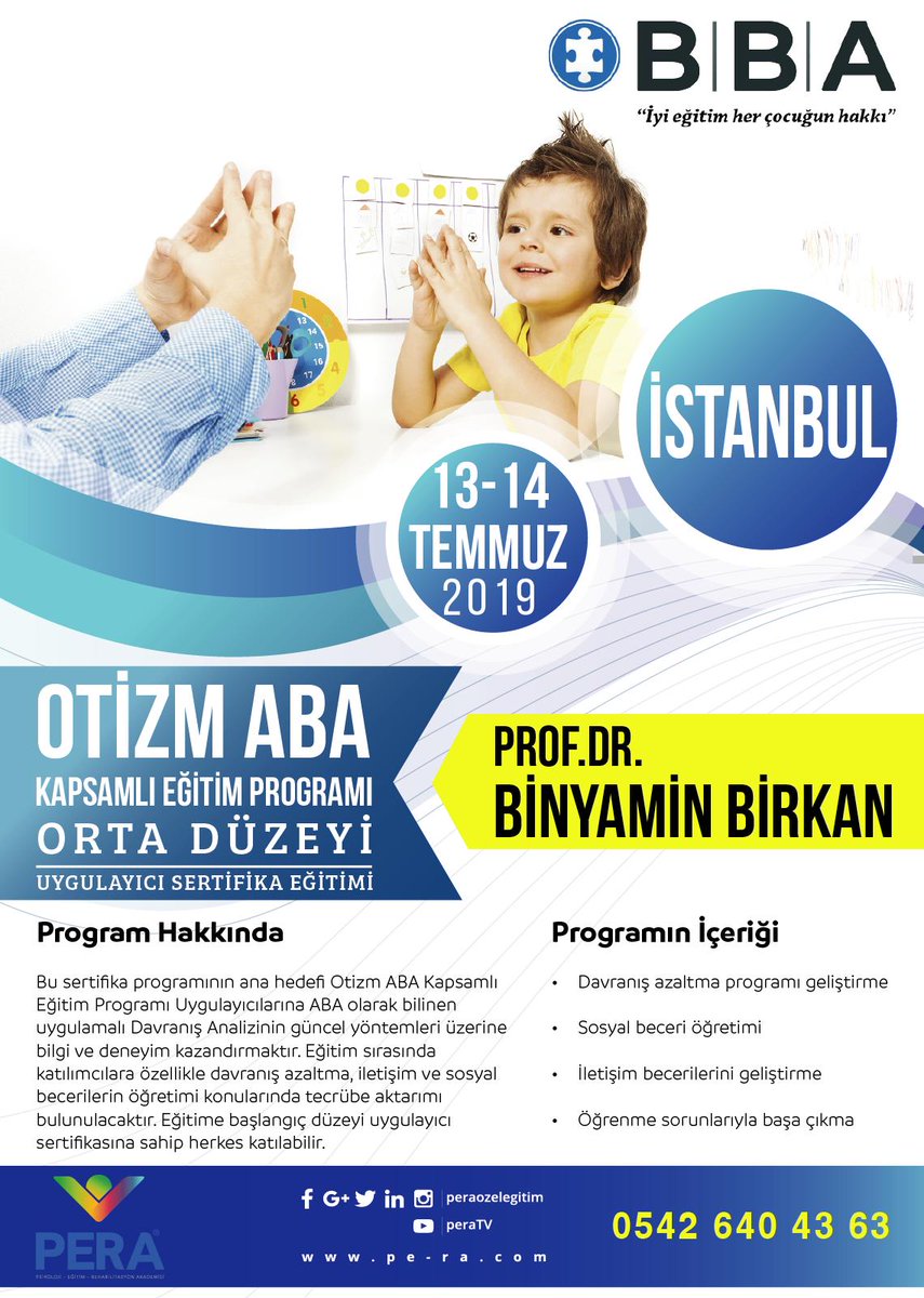 “OTİZM ABA KAPSAMLI EĞİTİM PROGRAMI”(Orta Düzey) Eğitimi
Prof. Dr. Binyamin BİRKAN
13-14 Temmuz 2019 –(İSTANBUL)
Ön kayıt ilgili irtibat numarasından (0542 640 43 63) kayıt yaptırabilirsiniz.