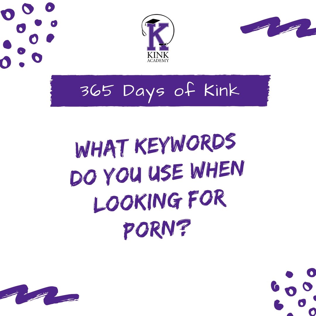 Kink Academy on X: What keywords do you use when looking for porn?  365DaysOfKink bdsm kink t.cocPsVLtnmbH  X