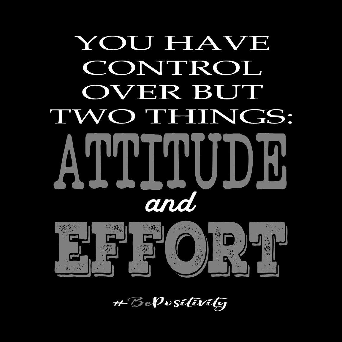 phil_bressler's tweet photo. You control but two things in life: Attitude and Effort. Everything else is external stimuli. Make the choice every day to see the best and do your best. #BePositivity https://t.co/ffw5Ed6noO