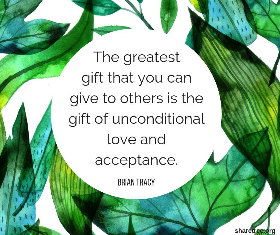 The greatest gift that you can give to others is the gift of unconditional #love and #acceptance. 
- Brian Tracy
#gratitude #culture