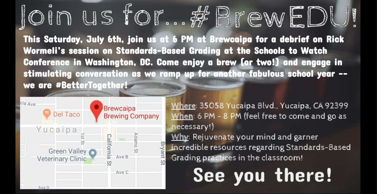 mrwilliamssteam's tweet photo. Join us this Saturday at 6 PM at Brewcaipa in Yucaipa, CA for @IEBrewEDU! We will be debriefing on a learning session by @rickwormeli2 on Standards-Based Grading practices in the classroom. See you there! #BetterTogether https://t.co/VIzpNZIeoi