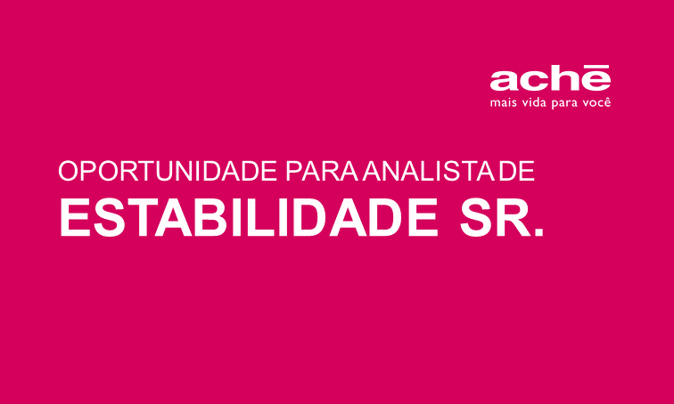 O Aché está com oportunidade para Analista de Estabilidade  Sênior - lnkd.in/diuH4nx. Atenção: até o dia 08/07/2019.