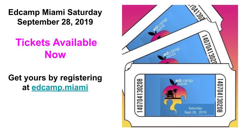 Registration for Edcamp Miami 2019 is now open . NOTE  new location this year . Get your spot now Edcamp.miami