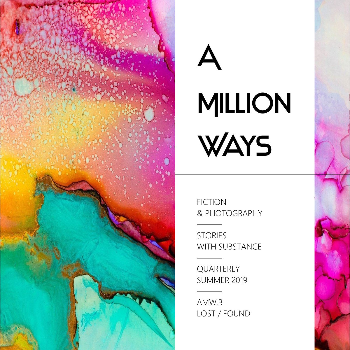 AMW.3: The LOST/FOUND Issue

Described as:
"The most beautiful literary fiction magazine I've ever seen."

ORDER YOUR COPY NOW.

amwmagazine.com