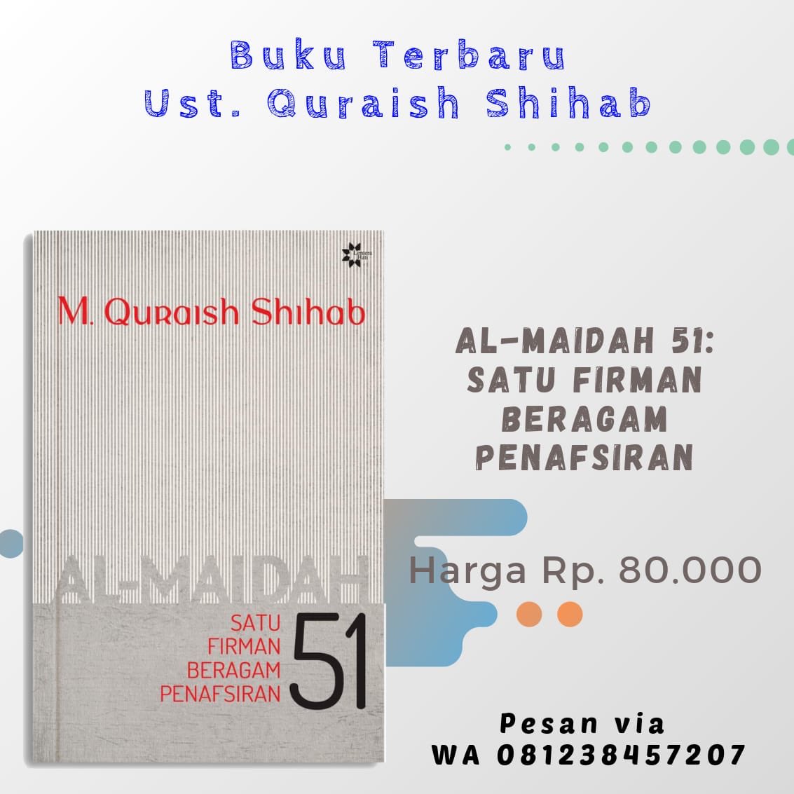 Husen_Jafar's tweet photo. Ada Buku Terbaru Ust. Quraish Shihab nih, bahas ayat yg sempat populer &amp; kontroversial penafsirannya. Yg mau beli ke @WarungBukuIslam atau langsung WA ke 081238457207. https://t.co/uxmOrxm3pX