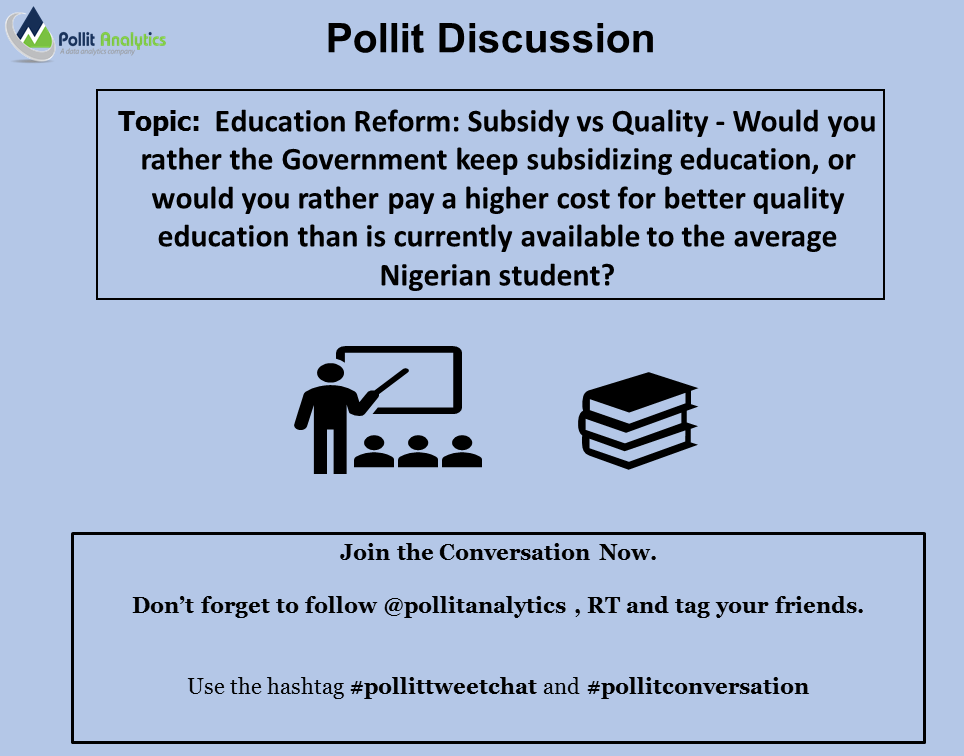 PollitAnalytics's tweet photo. Would you rather the Government keep subsidizing education, or would you rather pay a higher cost for better quality education than is currently available to the average Nigerian student?
Kindly drop a comment and RT
#Pollittweetchat #Pollitdiscussion #Pollitconversation https://t.co/FzQ0WVauAR