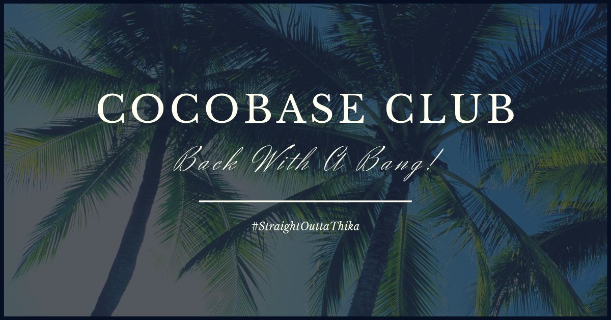thecoconutgrill's tweet image. Our Underground Night club Coco Base Club Thika - CBC is back with a bang. 
 Nights in thika will never be the same again. Guaranteed! 
 #CocobaseThika #Cocobase #CocobaseclubThika #StraightOuttaThika #BackWithaBang #ThikaNightLife