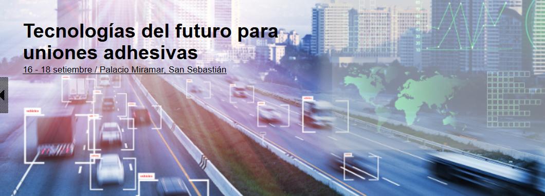 tecnalia's tweet photo. #Tecnologias del futuro para uniones adhesivas
XX CONGRESO INTERNACIONAL DE #Adhesión y #Adhesivos
16 -18 #Septiembre
👉INSCRÍBETE
👉OBJETIVO: conocer la problemática de las #EstructurasMultimaterial
https://t.co/YKzN5x2vwn https://t.co/OkYHtJO3jb