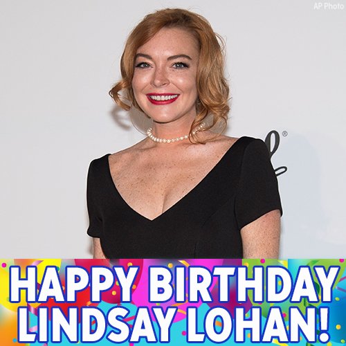 Happy birthday to actress Lindsay Lohan! 