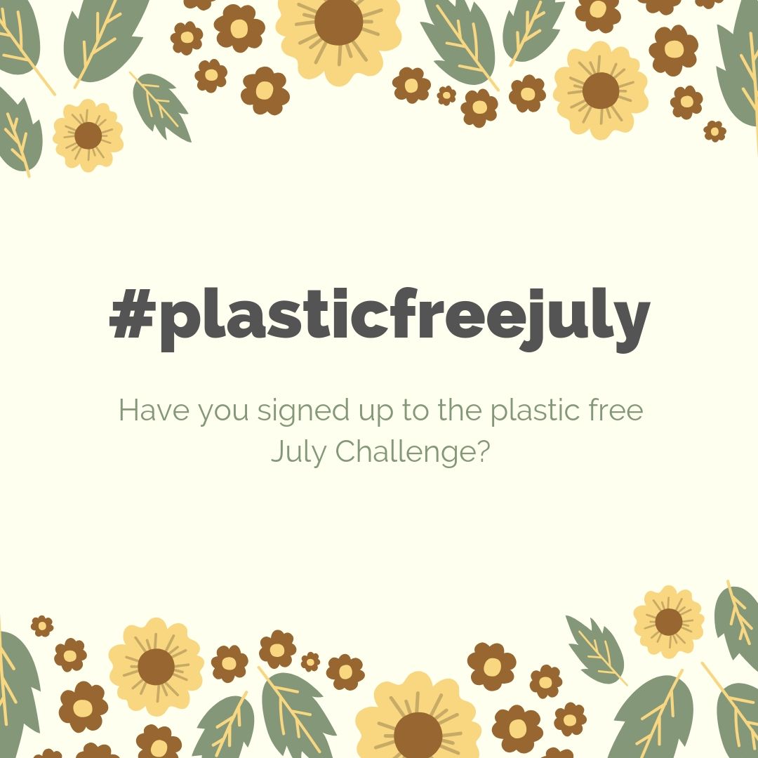 #PlasticFreeJuly is here and we are taking part! Who else is up for this challenge? We would love to hear your stories and switches.