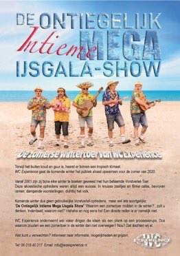 Vanaf heden te boeken:
DE ONTIEGELIJK INTIEME MEGA IJSGALA SHOW