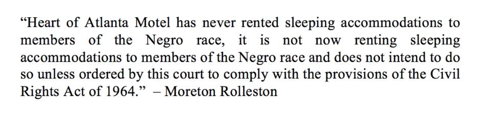 Rolleston was adamant that unless the Supreme Court of the United States ordered him to do so, the Heart of Atlanta Motel would not rent to people of color (though it's a safe bet that that wasn't his actual phrase of choice). /6