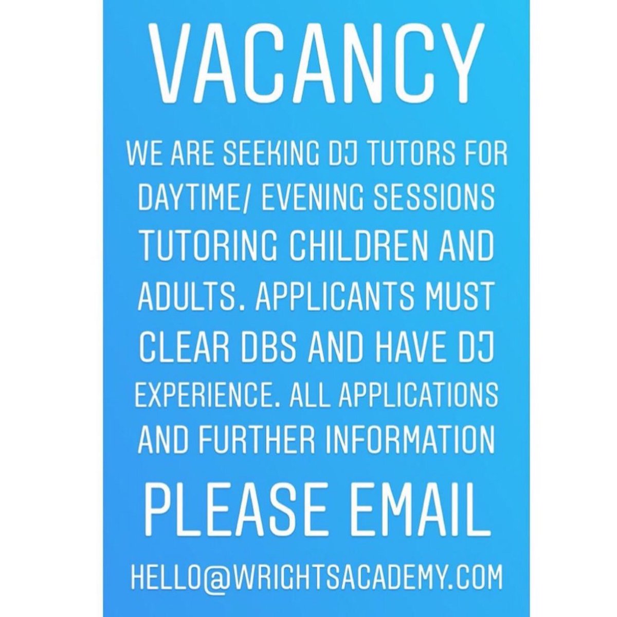 We are recruiting DJ Tutors to teach children and adults from beginner to advanced, our dj course on a 1-2-1 basis. If you desire to make a difference to the next generation of upcoming DJs please register your interest by emailing the team @ Hello@wrightsacademy.com