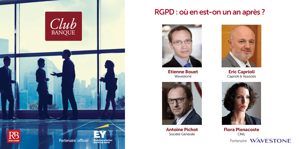 RevueBanque's tweet photo. #CLUBBANQUE | #RGPD: où en est-on un an après? Avec Flora Plénacoste, Antoine Pichot, Eric Caprioli et Etienne Bouet. RDV le jeudi 4 juillet 2019. 👉 https://t.co/snYX4p7yaB 👉 En partenariat avec @wavestoneFR https://t.co/LAOVj0q2m9