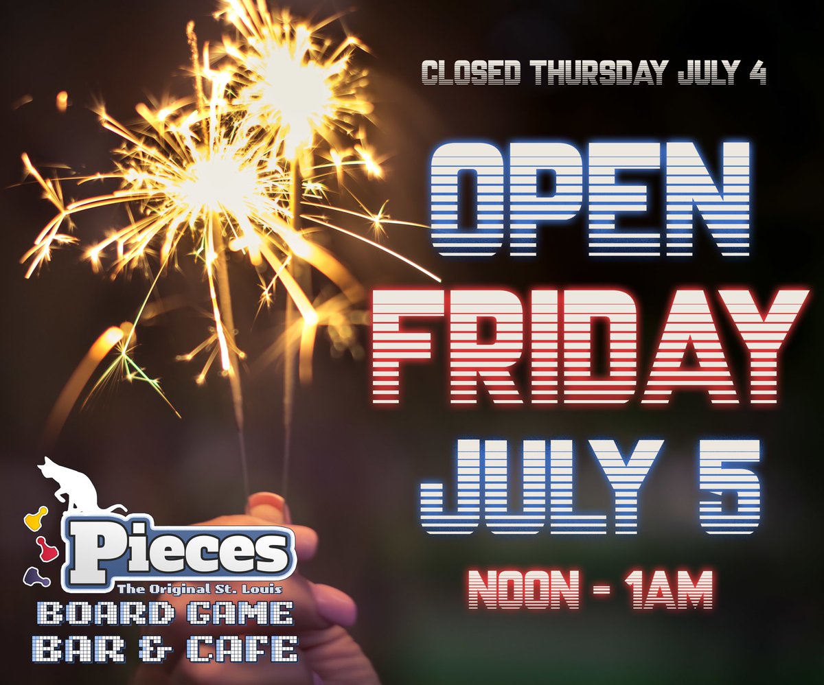 Pieces will be closed on July 4th, but we will open at NOON on Friday, July 5th. (We have happy hour on Friday from noon to 6pm! $4 drafts, wine, and cocktail mixers!!!)

💥 🧨 🍻 🍷 🍹 🇺🇸