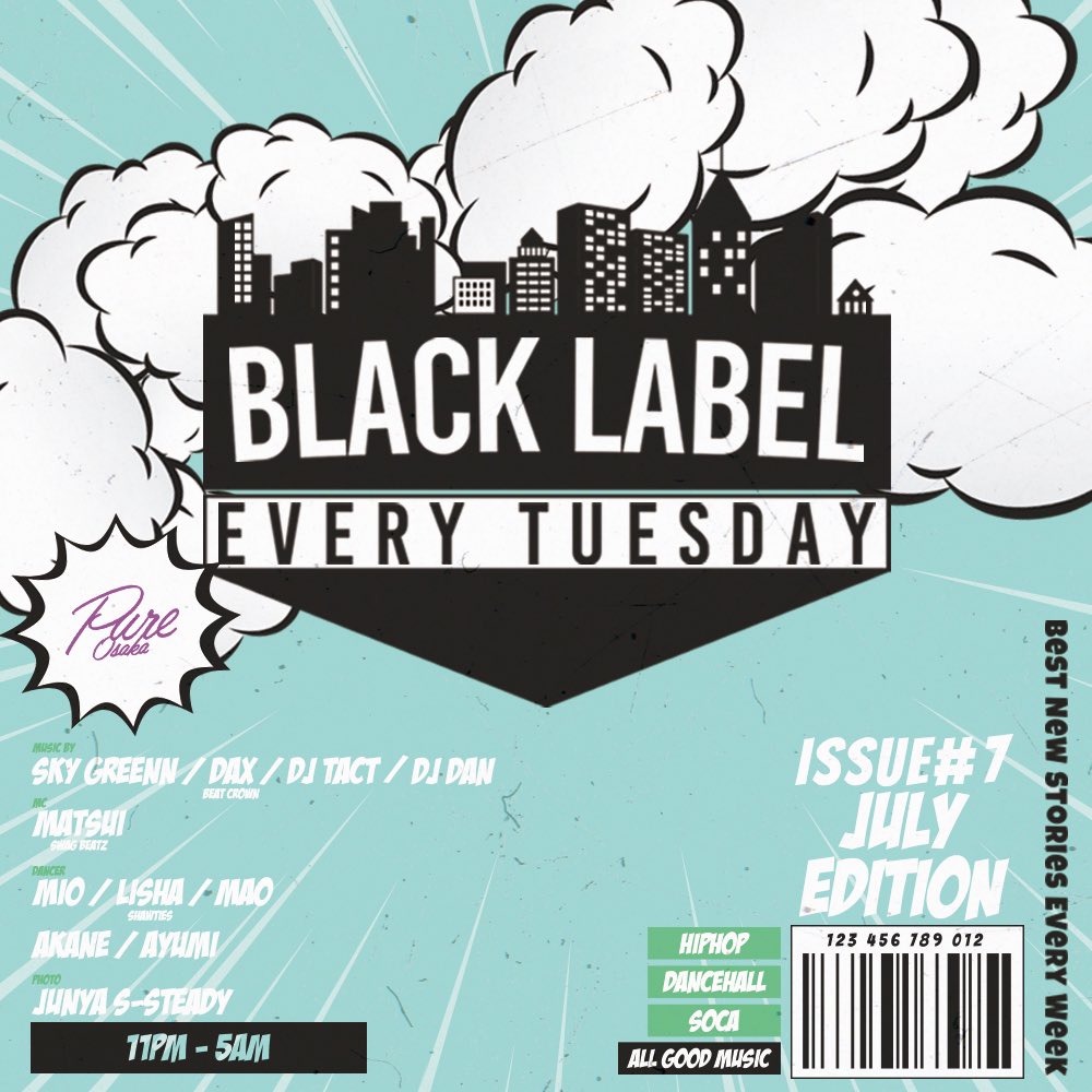 Black_Label06's tweet photo. 本日23:00 OPEN !!!!
毎週火曜日開催!!!!
2019.7.2(火)

#black_label #b_l_o
.
#毎週火曜日 #pure #pureosaka
#hiphop #reggae #soca https://t.co/ddIxQHLzp1