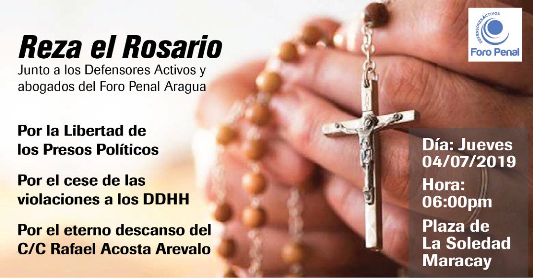 DefensoresFP's tweet photo. #MARACAY te invitamos a Rezar el Rosario este jueves #4Jl en Plaza La Soledad 6:00pm. 

Por el descanso eterno del C/C Rafael Acosta Arevalo

Por la libertad de todos los #PresosPoliticos 

Por el cese de las #Torturas 

@ForoPenal #QueSeHagaJusticia #DefensoresActivos #Rosario https://t.co/usUldW2nFD