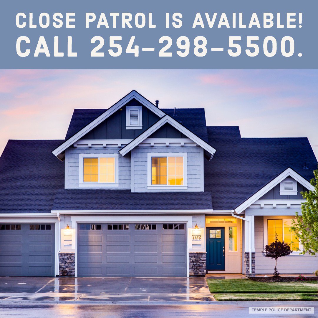 TempleTXPolice's tweet photo. If you're heading out of town for the holiday this week, make sure to have an officer keep an eye on your home by requesting Close Patrol. Call 254-298-5500 for more information. https://t.co/dVTDjLVxlT