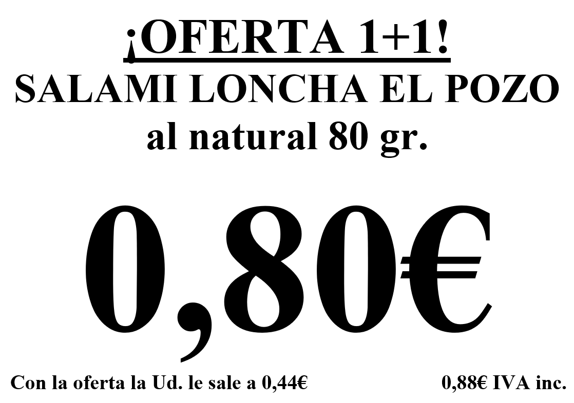 ¡OFERTA 1+1 Salami loncha el pozo!