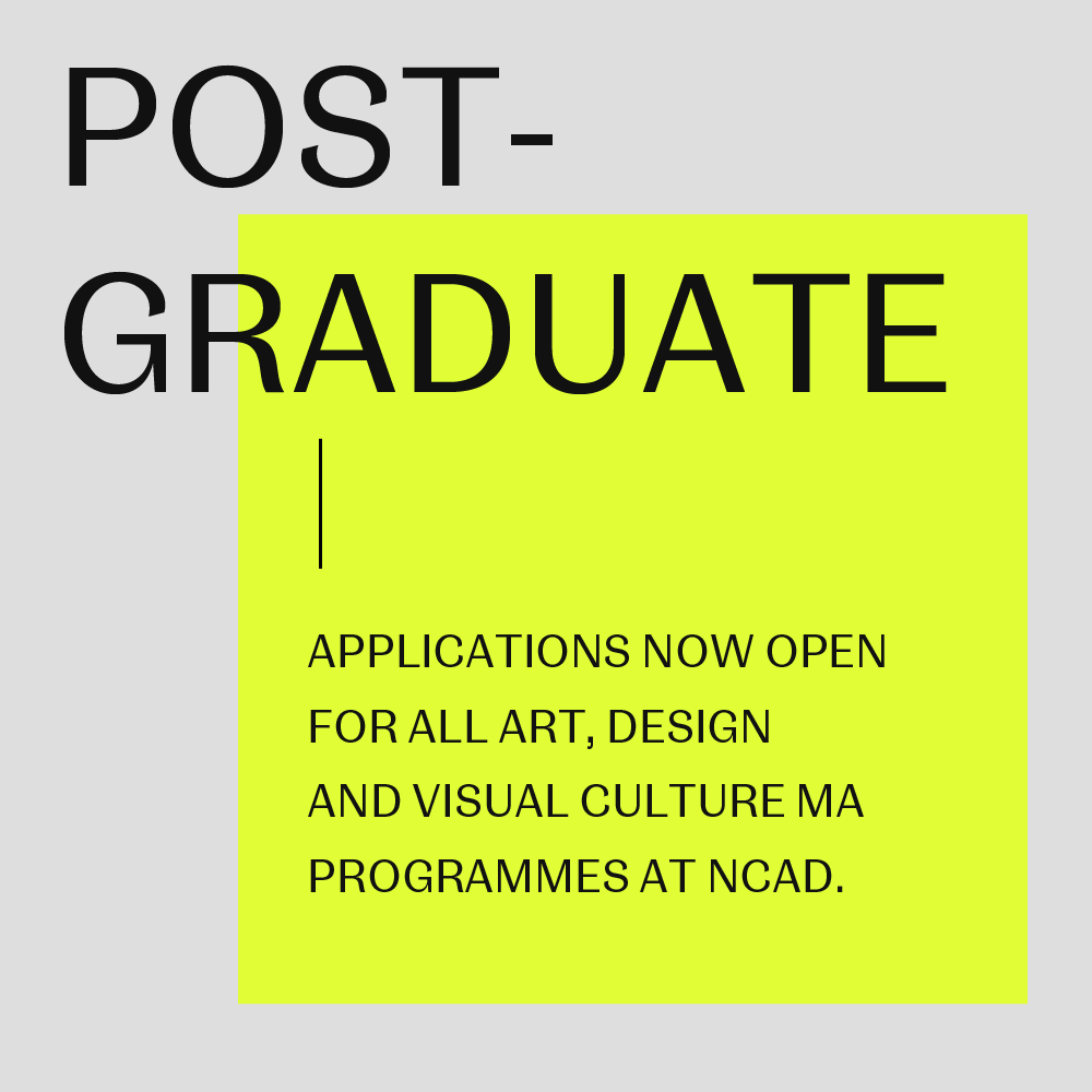NCAD_Dublin's tweet photo. Postgraduate opportunities at NCAD. Applications now open for all Art, Design &amp; Visual Culture MA programmes https://t.co/BVGW1jKDIa #ncadpostgraduate #studyatncad #studyindublin #creativethinkers #ncaddesign #ncadfineart #ncadvisualculture #ncadeducation https://t.co/RqVGxV1wOz