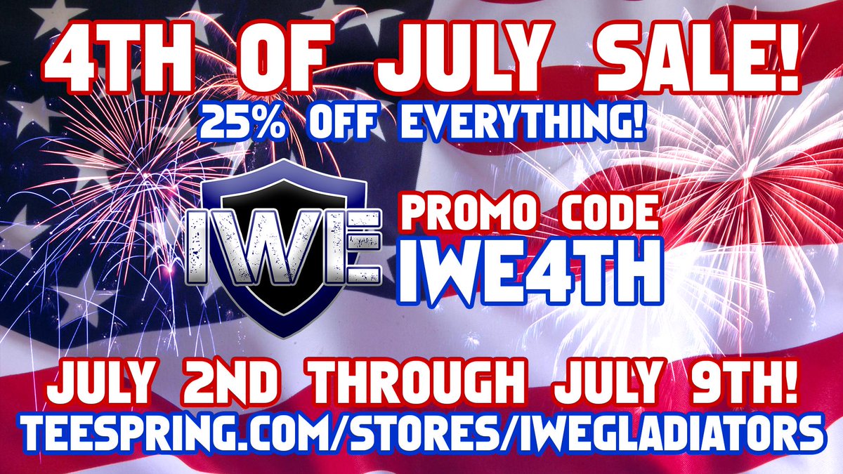 iwegladiators's tweet photo. IWE FANS! We have a special deal for you! From today until next Tuesday, July 9th, use the promo code "IWE4TH" at checkout to receive 25% off your order!!! visit https://t.co/9HF00s2U5y today! https://t.co/z6ZssTXUOJ