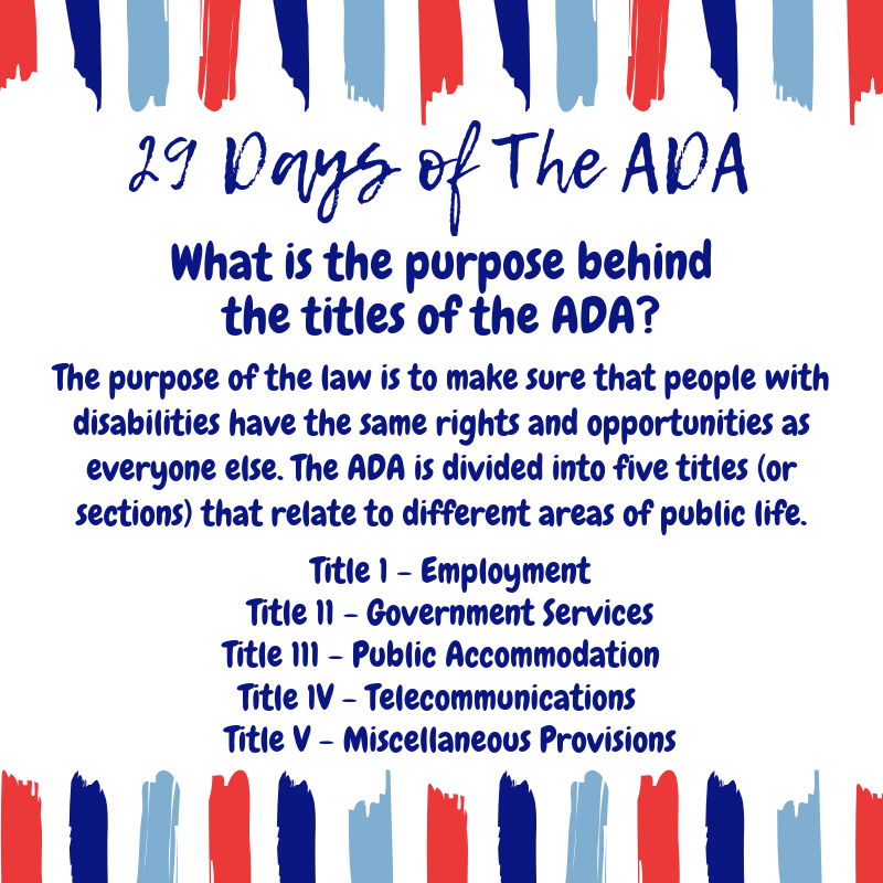 WaltonOptions's tweet photo. Day 2: The titles of the ADA are designed to broaden the definition of disability & what aspects of public life. The titles cover employment, government services, public accommodations, telecommunications, & other miscellaneous provisions. #29DaysofADA #ADA29 #DisabilityRights https://t.co/LsTF7xXpZj