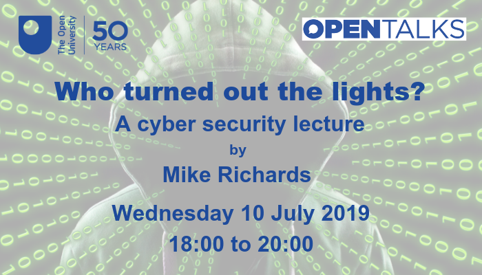 OU_STEM's tweet photo. The next #OpenTalk STEM is by Mike Richards from @OUComputing and is a Cyber security lecture titled 'Who turned out the lights?' It explores the 2016 and 2017 cyber attacks on the Ukranian energy grid, For more information and tickets go to  https://t.co/9Bo3FEoC8B https://t.co/JNAuI9Ozp8