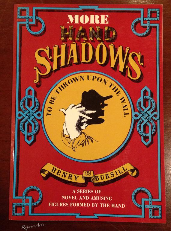 More Hand Shadows To Be Thrown Upon the Wall by Henry Bursill Dover Edition #HandShadow #HandShadowBook $9.00 ➤ tinyurl.com/y6g5ty2u