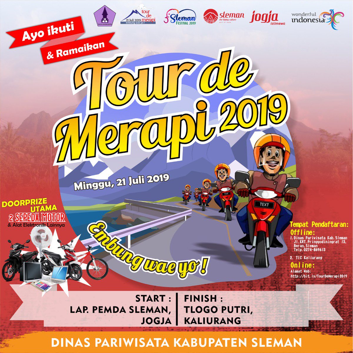 Tour de Merapi 2019
📅 Minggu, 21 Juli 2019
Start: Lap. Pemda Sleman
Finish: Tlogo Putri Kaliurang

Pendaftaran:
12 Juni-12 Juli 2019
Di Dinpar Sleman &amp; TIC Kaliurang
📱 0274-869613

bit.ly/TourDeMerapi20…

Rp 150.000 / sepeda motor
(terbatas 500 sepeda motor/ 1.000 peserta)