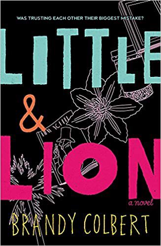LITTLE AND LION BY BRANDY COLBERT↳ black bisexual main character ↳ representation for bipolar disorder ↳ i strongly related to the narrative of questioning sexuality that runs through this book