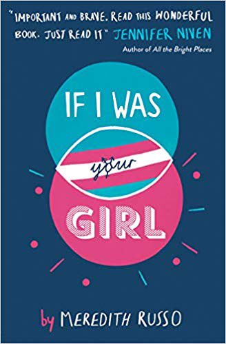 IF I WAS YOUR GIRL BY MEREDITH RUSSO↳ trans woman main character↳ she moves to a new school where nobody knows that she is trans↳ author is trans too↳ i read this a few years ago so i’m a bit fuzzy in the details