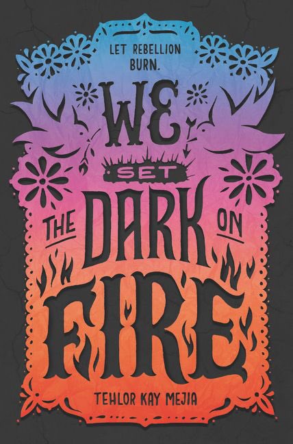 WE SET THE DARK ON FIRE BY TEHLOR KAY MEJIA↳ latinx fantasy↳ f/f hate-to-love romance (can you tell i love this trope↳ a story of feminism and revolution↳ duology, sequel is out february next year