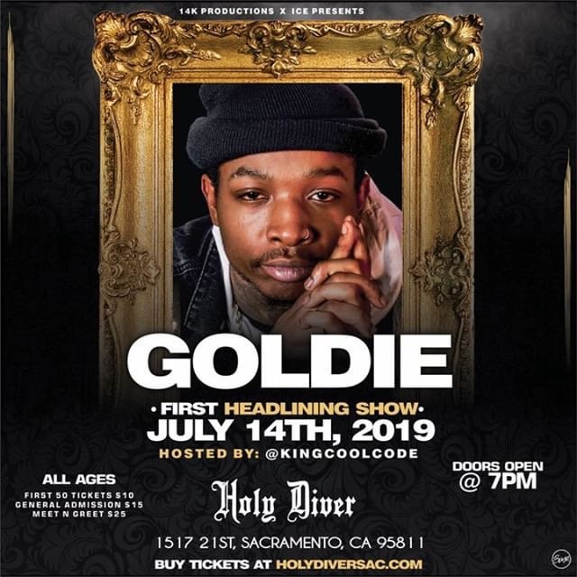 IcePresents's tweet photo. July 14trh "Goldie" @LadiesLoveFresh Headlining his 1st Show in Sacramento, CA at @holydiversac !  Special Guests...popp'n out!  Tickets Online: @holyDiverSac.com 

Instagram: Goldie

#Goldie #WhoIsGoldie #Live #Headling #SAC #916HipHop #HolyDiverSac #July14th #ICEpresents https://t.co/wZ4V1WIMTs