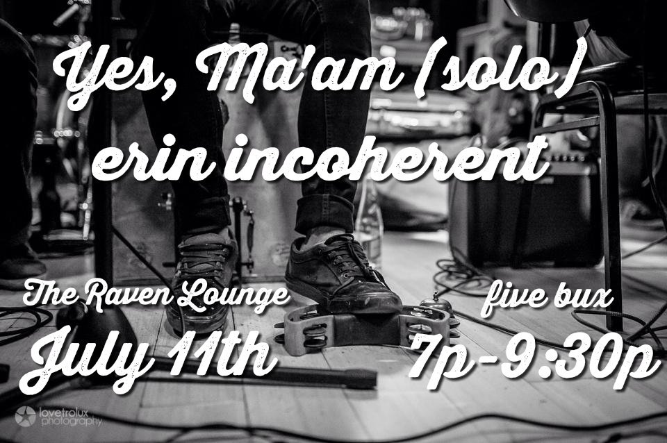 New show added!
Thursday the 11th, come to <a href="/ravenlounge/">The Raven Lounge</a> to see Yes Ma'am (solo) and yours truly! (Event link in comments)
