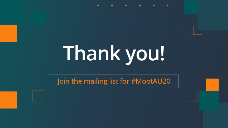 On behalf of <a href="/moodle/">Moodle | Online learning, delivered your way.</a> HQ, our Partners &amp; Sponsors, thank you to everyone who attended #MootAU19 - from the presentations, workshops, dev jams and more, it has been 3 inspiring days of e-learning and thought leadership. 
Join the mailing list for 2020 here: ow.ly/hb5V50uScdF