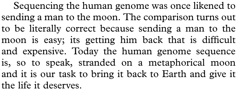 Matt Bovyn (@mattbovyn) on Twitter photo Reading papers today and was struck by this gem from Sydney Brenner (Sequences and Consequences, Phil. Trans. R. Soc. B 2010). 10 years on, I don't think we're close to having it down yet. We've at least sent RNA, proteins, metabolites and others up to keep it company though. Reading papers today and was struck by this gem from Sydney Brenner (Sequences and Consequences, Phil. Trans. R. Soc. B 2010). 10 years on, I don't think we're close to having it down yet. We've at least sent RNA, proteins, metabolites and others up to keep it company though.