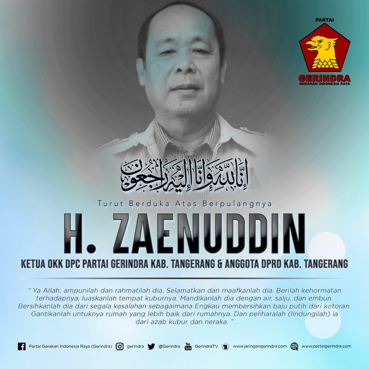 Gerindra's tweet photo. Innalillahi wainallahi roji'un.. Telah berpulang ke rahmatullah sahabat kita sekalian H. Zaenuddin ( Ketua OKK DPC Partai Gerindra Kab. Tangerang dan Anggota DPRD Kab. Tangerang ) semoga khusnul khotimah.. Aamiin Allahumaa Aamiin. https://t.co/393iovYQdI
