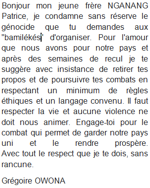 OwonaGregoire's tweet photo. Bonjour mon jeune frère NGANANG Patrice, je condamne sans réserve le génocide que tu demandes aux "bamilekés" d'organiser. Pour l'amour que nous avons pour notre pays et après des semaines de recul je te suggère avec insistance de retirer tes propos et de poursuivre tes... https://t.co/xREWnRSlB1