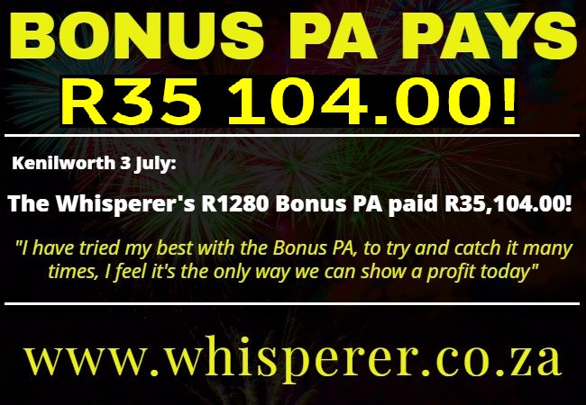 whisperermatt's tweet image. HUGE PA WIN ON SELECTED EXOTIC OF THE DAY! Kenilworth 3 July: The Whisperer&apos;s R1280 Bonus Place Accumulator paid R35,104.00! #formanalysis #VDJ2019 #bigwin