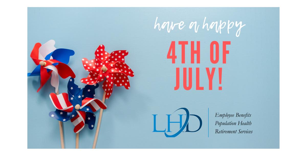 LHDbenefits's tweet photo. Have a safe and happy 4th of July! https://t.co/GLYYHMSTqx